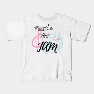 That's My Jam Kids T-Shirt